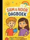 HET DAGBOEK VAN SAM & NOOR - SCHRIJF, TEKEN EN BELEEF MEE!