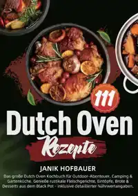 111 DUTCH OVEN REZEPTE