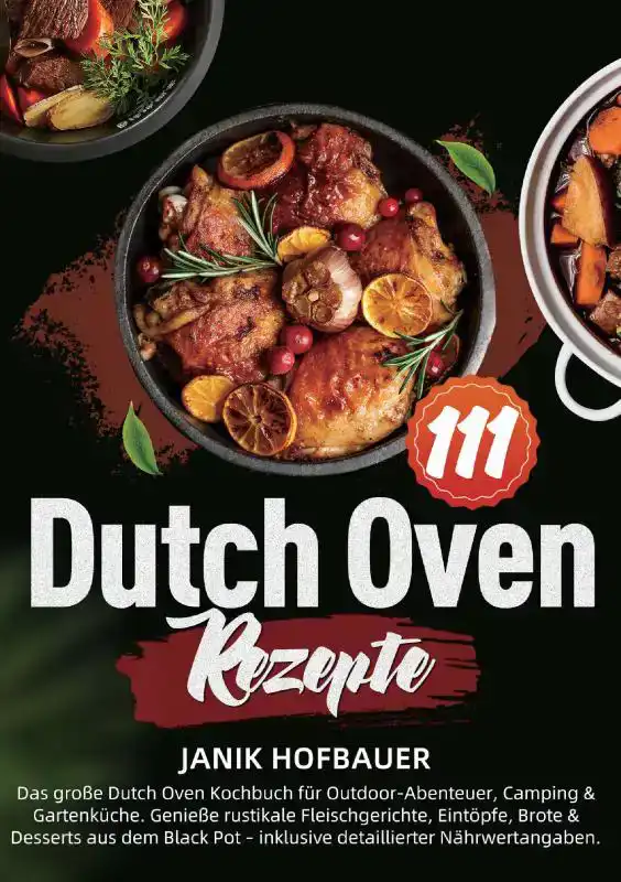 111 DUTCH OVEN REZEPTE