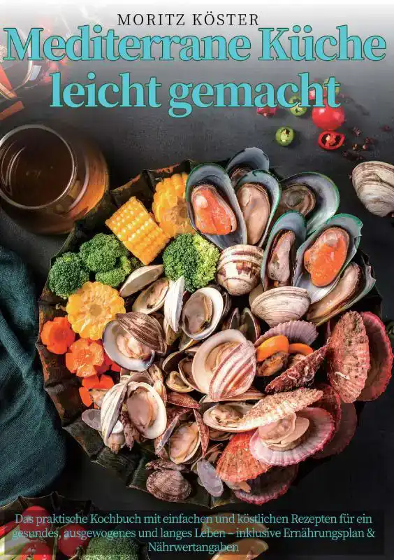 MEDITERRANE KUCHE LEICHT GEMACHT