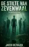 DE STILTE VAN ZEVENWAAL