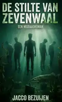 DE STILTE VAN ZEVENWAAL
