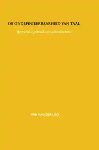 DE ONDEFINIEERBAARHEID VAN TAAL