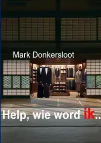 HELP, WIE WORD IK ..