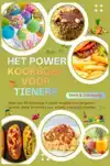 STERK & ZELFSTANDIG: HET POWER-KOOKBOEK VOOR TIENERS - MEER