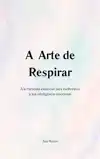 A ARTE DE RESPIRAR