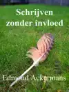 SCHRIJVEN ZONDER INVLOED