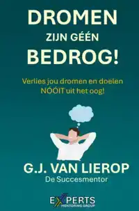 DROMEN ZIJN GEEN BEDROG!