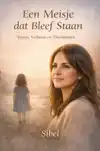 EEN MEISJE DAT BLEEF STAAN