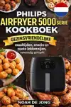 PHILIPS AIRFRYER 5000 SERIE XXL KOOKBOEK