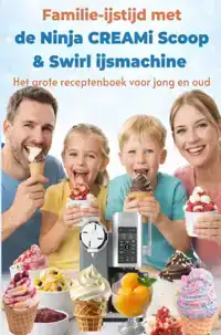 FAMILIE-IJSTIJD MET DE NINJA CREAMI SCOOP & SWIRL IJSMACHINE