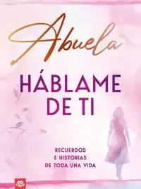 ABUELA, HABLAME DE TI