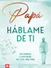 PAPA, HABLAME DE TI