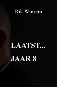 LAATST... JAAR 8
