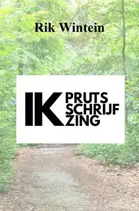 IK PRUTS, SCHRIJF EN ZING