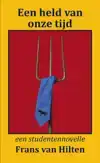 EEN HELD VAN ONZE TIJD