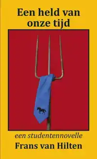 EEN HELD VAN ONZE TIJD