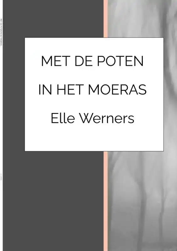 MET DE POTEN IN HET MOERAS