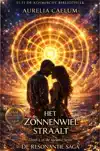 DE RESONANTIE SAGA - DEEL 1 - HET ZONNEWIEL STRAALT