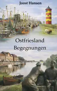 OSTFRISLAND - BEGEGNUNGEN