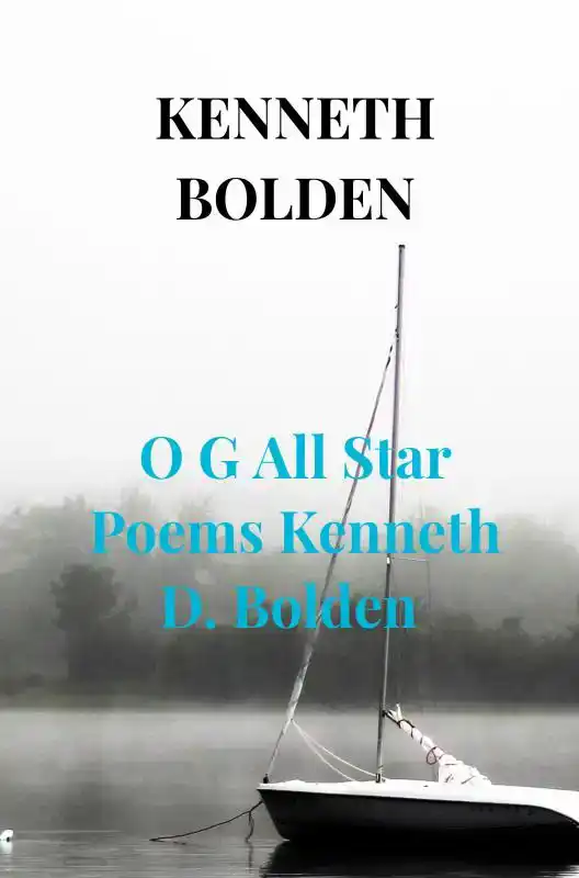 O G ALL STAR POEMS KENNETH D. BOLDEN