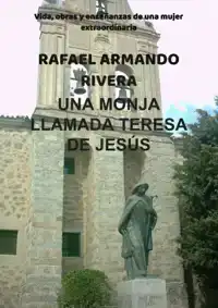 UNA MONJA LLAMADA TERESA DE JESUS