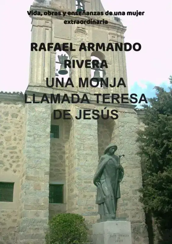 UNA MONJA LLAMADA TERESA DE JESUS