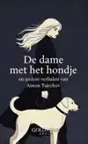 DE DAME MET HET HONDJE EN ANDERE VERHALEN