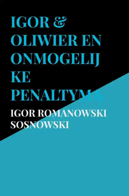 IGOR & OLIWIER EN ONMOGELIJKE PENALTYMACHINE