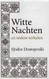 WITTE NACHTEN EN ANDERE VERHALEN