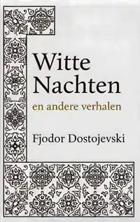 WITTE NACHTEN EN ANDERE VERHALEN
