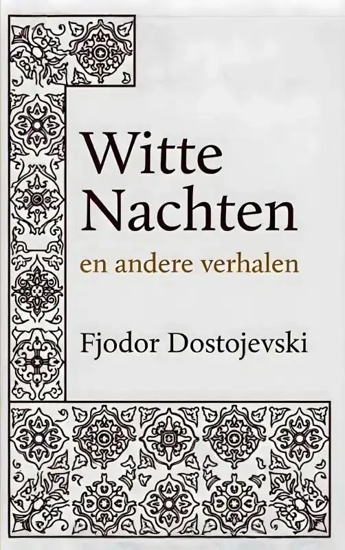 WITTE NACHTEN EN ANDERE VERHALEN