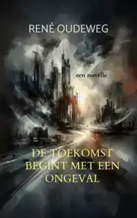 DE TOEKOMST BEGINT MET EEN ONGEVAL