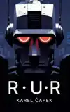 R.U.R. - ROSSUM'S UNIVERSELE ROBOTS