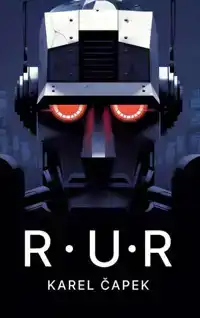 R.U.R. - ROSSUM'S UNIVERSELE ROBOTS
