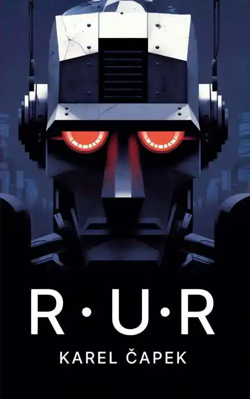 R.U.R. - ROSSUM'S UNIVERSELE ROBOTS