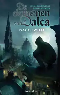 DE DEMONEN VAN DALCA 1: NACHTWILD