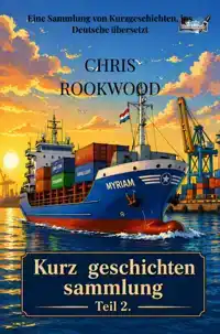 KURZGESCHICHTEN SAMMLUNG TEIL 2.