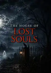 THE HOUSE OF LOST SOULS