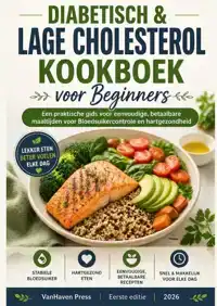 DIABETISCH & LAGE CHOLESTEROL KOOKBOEK VOOR BEGINNERS