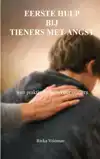 EERSTE HULP BIJ TIENERS MET ANGST