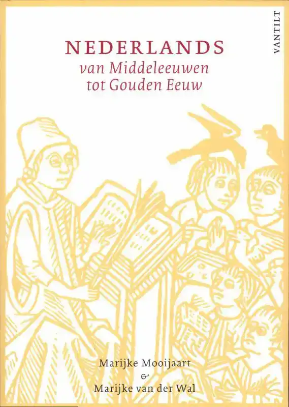 NEDERLANDS VAN MIDDELEEUWEN TOT GOUDEN EEUW