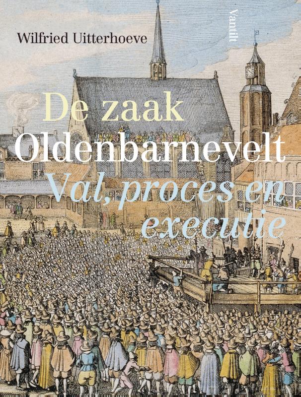 DE ZAAK OLDENBARNEVELT