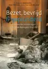 BEZET, BEVRIJD & GEPLUNDERD