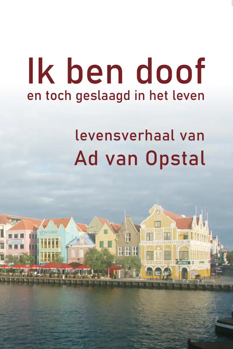 IK BEN DOOF EN TOCH GESLAAGD IN HET LEVEN