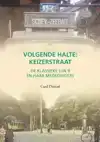 VOLGENDE HALTE: KEIZERSTRAAT