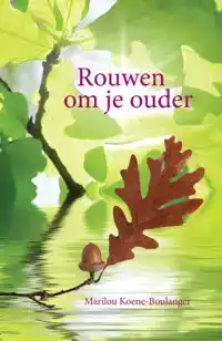 ROUWEN OM JE OUDER