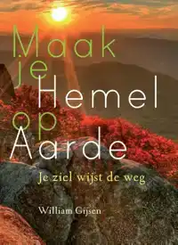 MAAK JE HEMEL OP AARDE