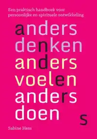 ANDERS DENKEN, ANDERS VOELEN, ANDERS DOEN