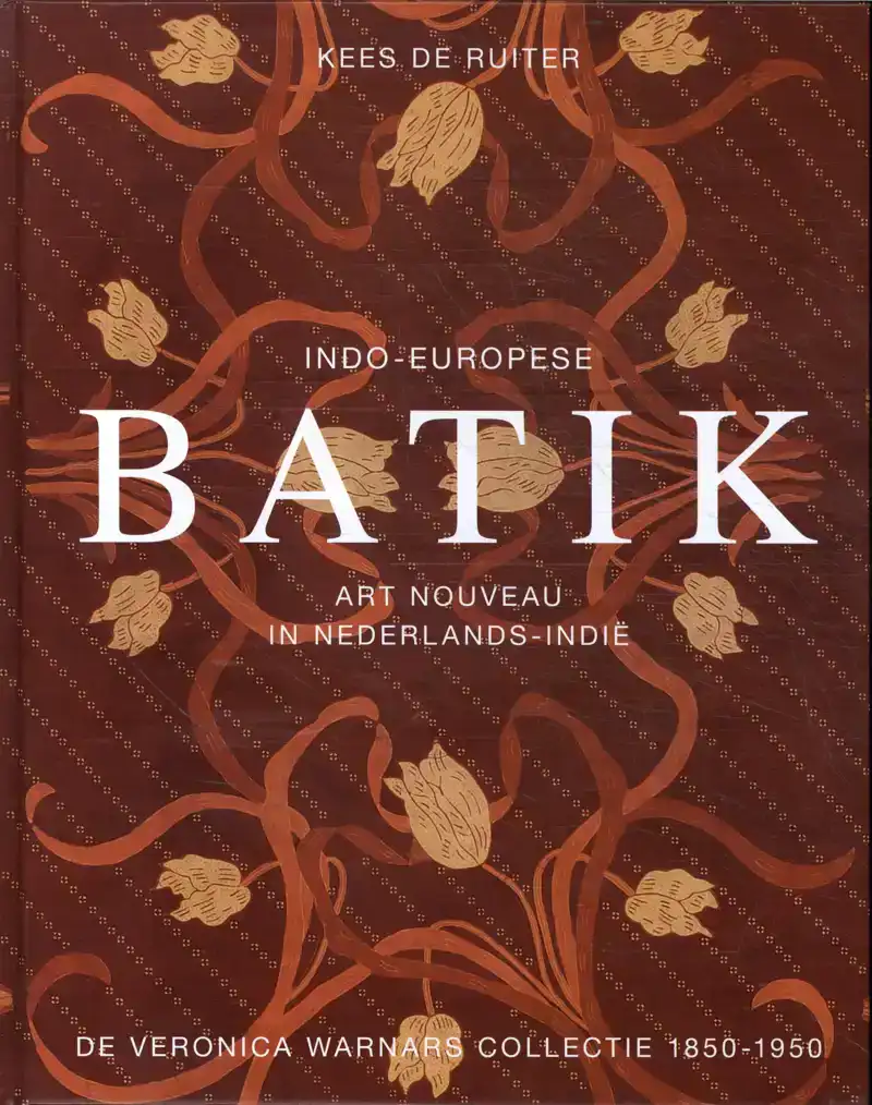 INDO-EUROPESE BATIK 1850-1950